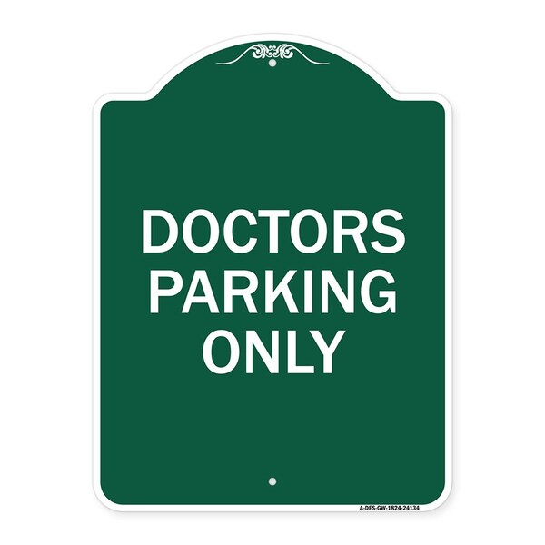 Signmission Designer Series Sign-Doctors Parking Only, Green & White Aluminum Sign, 18" x 24", GW-1824-24134 A-DES-GW-1824-24134 - main